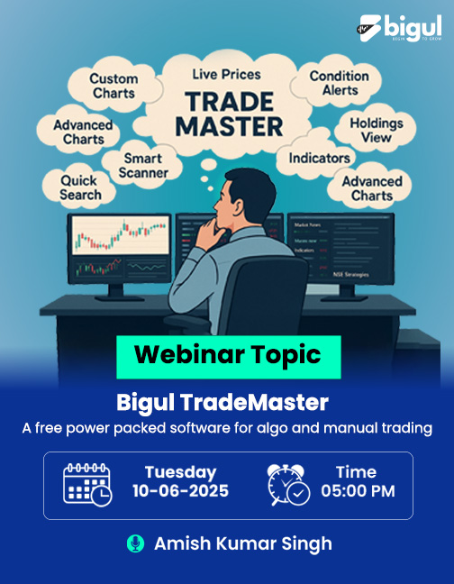 Explore Bigul TradeMaster – A Powerful Tool for Algo & Manual Trading